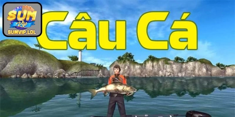 Hướng Dẫn Chơi Câu Cá Mega SUMVIP Chi Tiết Cho Người Mới