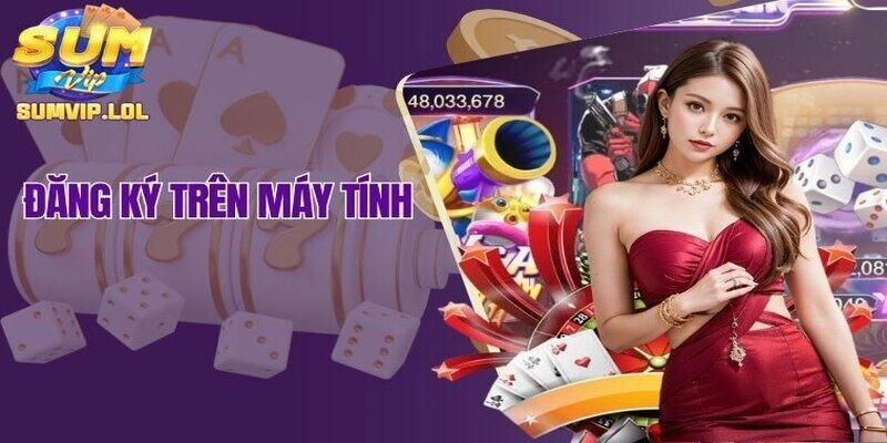 Đăng ký Sumvip trên máy tính